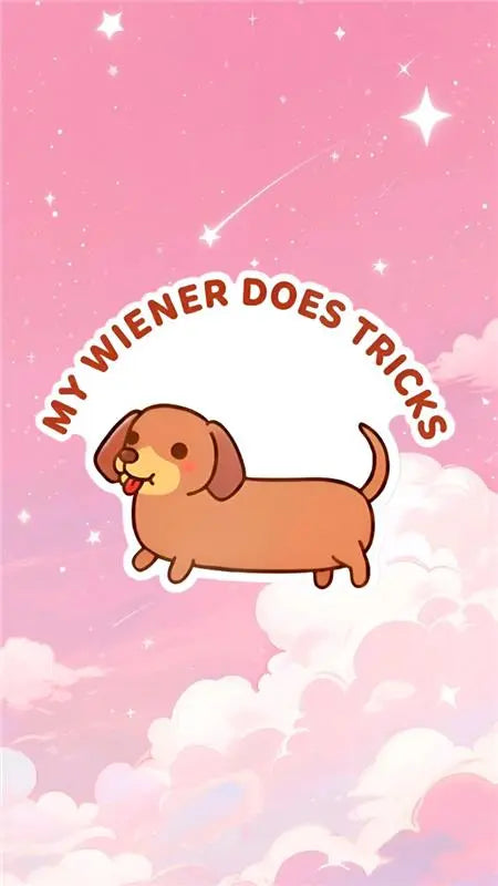 Wiener Dog Vinyl Sticker " My Wiener Does Tricks" - Quirky Sticker